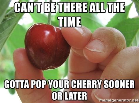 poping the cherry